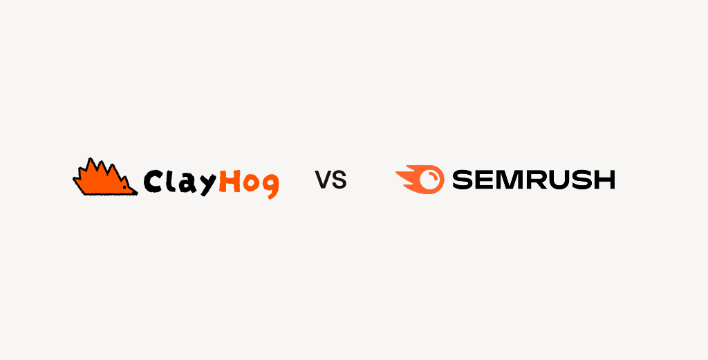 ClayHog vs Semrush